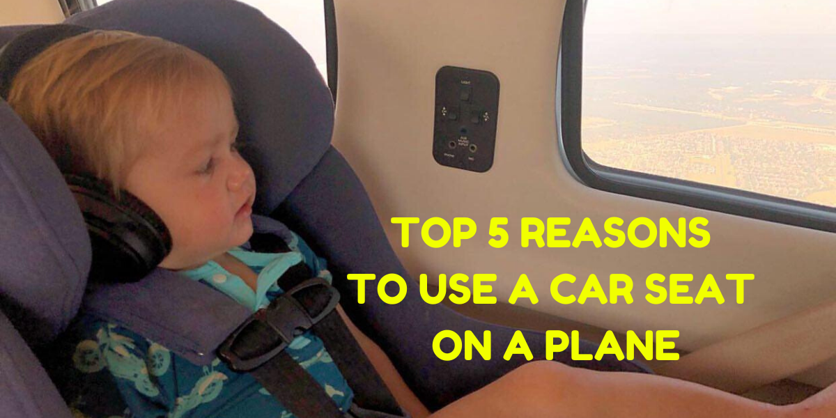 The Car Seat Ladytop 5 Reasons To Use A On Plane Lady - Are Car Seats Required For Toddlers On Airplanes