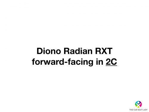 Diono Radian RXT FF in 2C slide